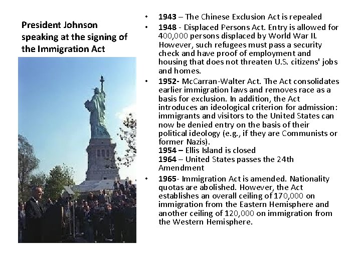 President Johnson speaking at the signing of the Immigration Act • • 1943 – President Johnson speaking at the signing of the Immigration Act • • 1943 –