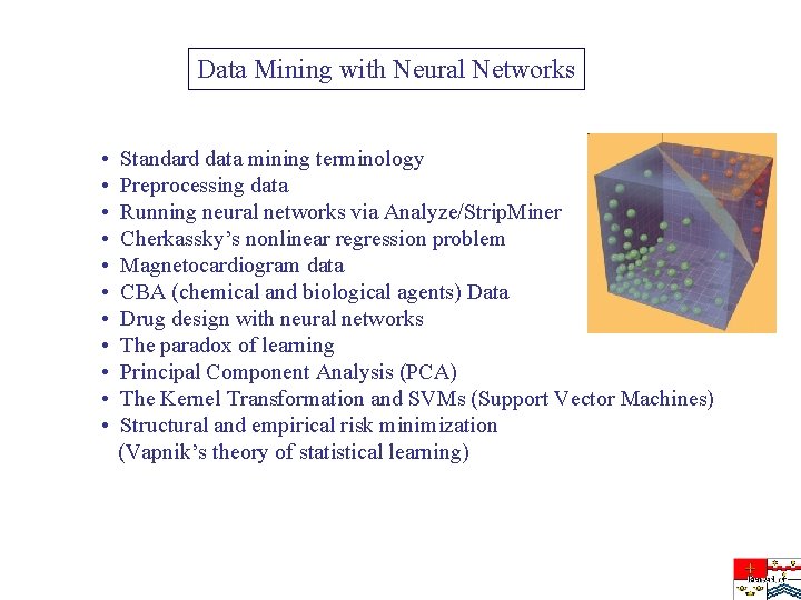 Data Mining with Neural Networks Standard data mining
