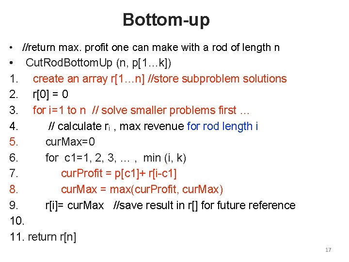 Bottom-up • //return max. profit one can make with a rod of length n