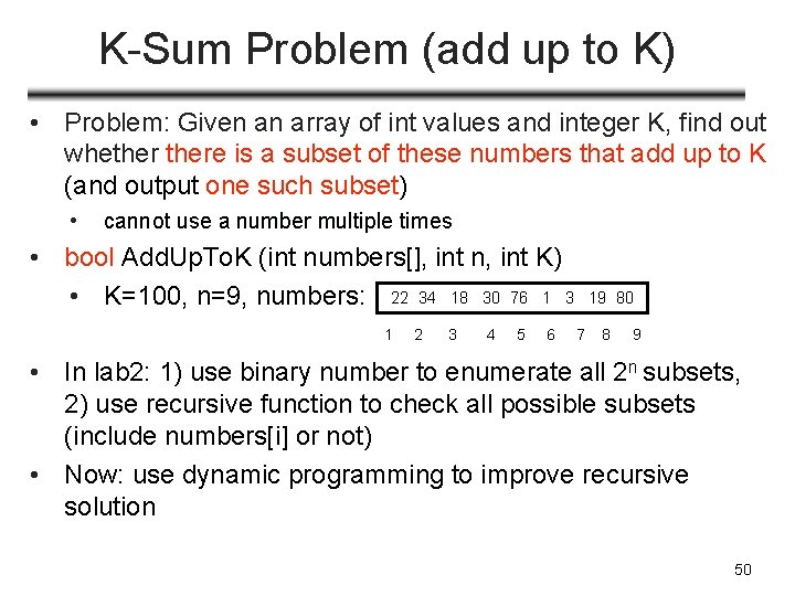 K-Sum Problem (add up to K) • Problem: Given an array of int values