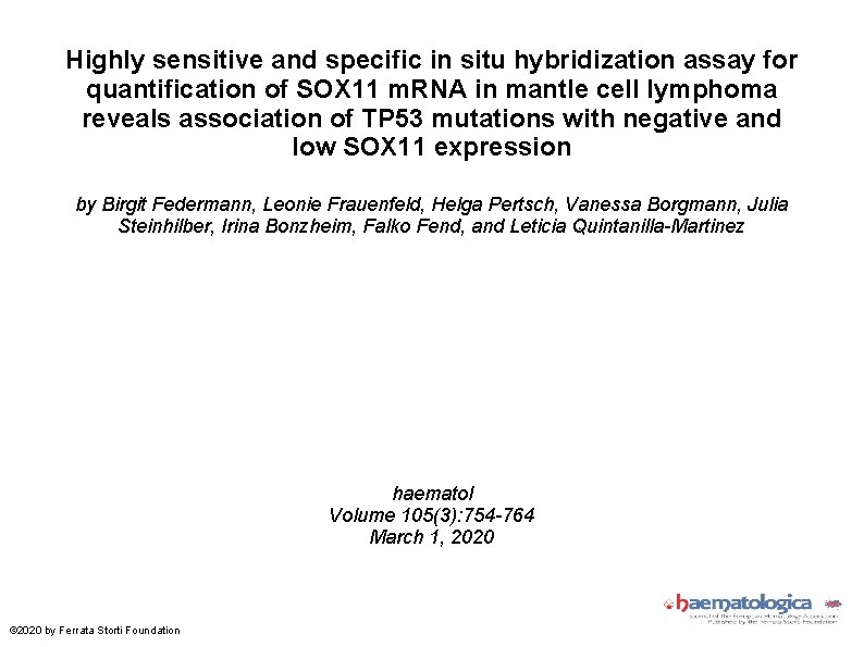 Highly sensitive and specific in situ hybridization assay for quantification of SOX 11 m.