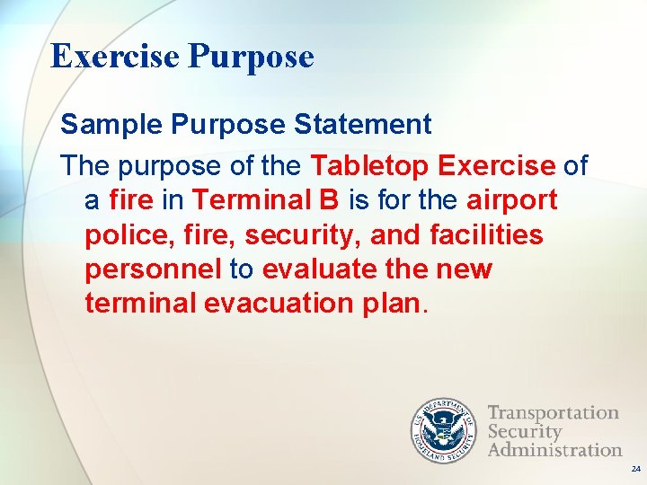 Exercise Purpose Sample Purpose Statement The purpose of the Tabletop Exercise of a fire