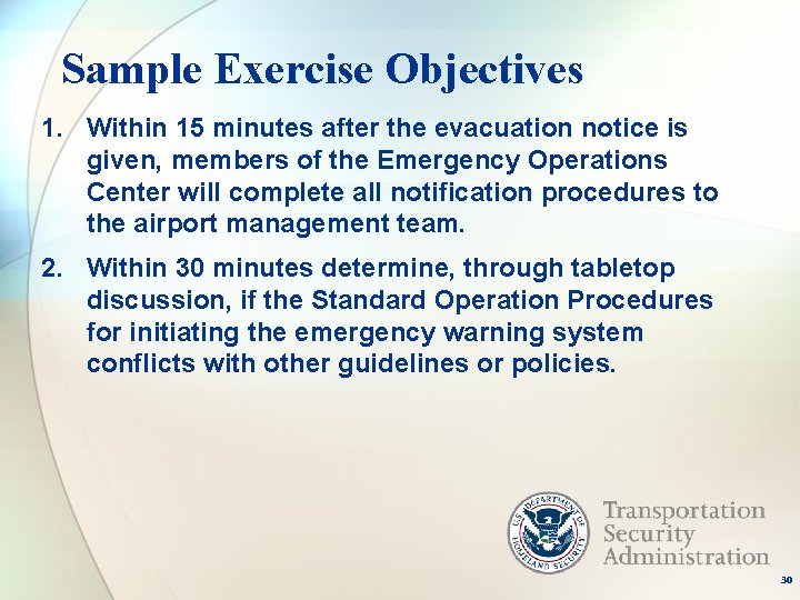 Sample Exercise Objectives 1. Within 15 minutes after the evacuation notice is given, members
