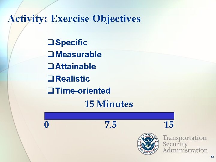 Activity: Exercise Objectives q Specific q Measurable q Attainable q Realistic q Time-oriented 15