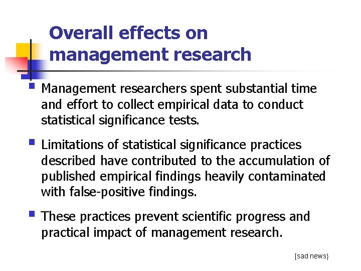 Overall effects on management research § Management researchers spent substantial time and effort to