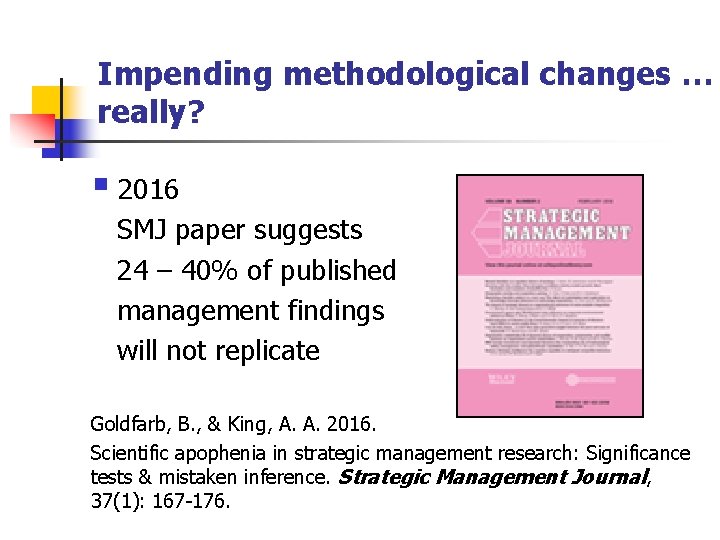 Impending methodological changes … really? § 2016 SMJ paper suggests 24 – 40% of