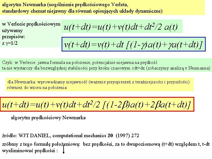 algorytm Newmarka (uogólnienie prędkościowego Verleta, standardowy chemat niejawny dla równań opisujących układy dynamiczne) w