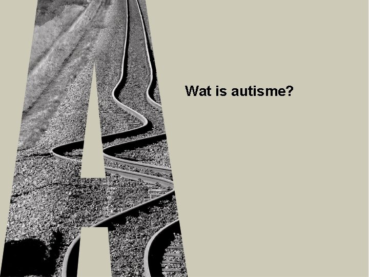 Wat is autisme? 