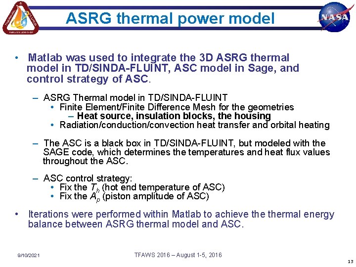 ASRG thermal power model • Matlab was used to integrate the 3 D ASRG