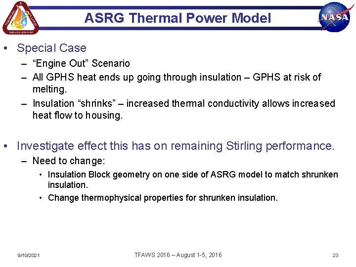 ASRG Thermal Power Model • Special Case – “Engine Out” Scenario – All GPHS