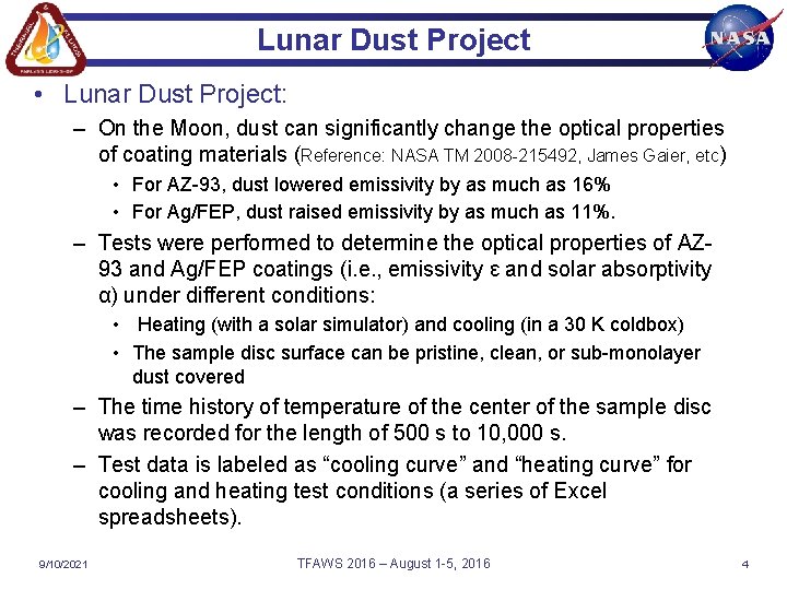 Lunar Dust Project • Lunar Dust Project: – On the Moon, dust can significantly