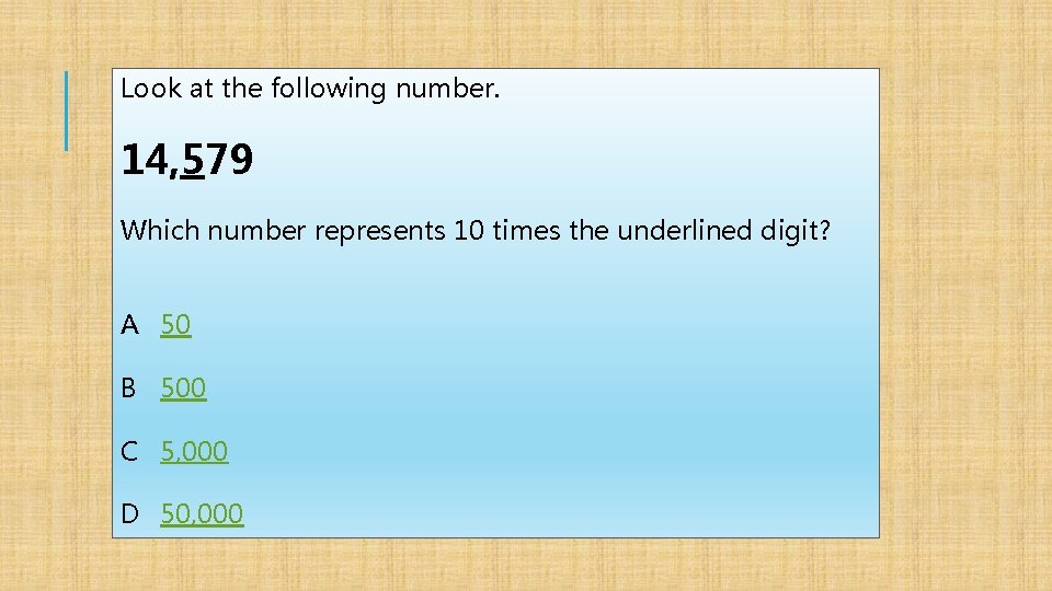 Look at the following number. 14, 579 Which number represents 10 times the underlined