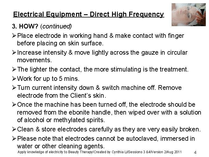Electrical Equipment – Direct High Frequency 3. HOW? (continued) ØPlace electrode in working hand