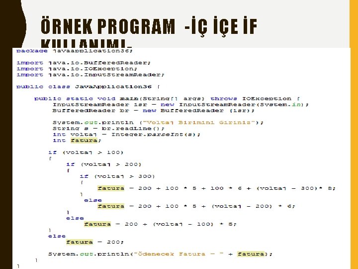 ÖRNEK PROGRAM -İÇ İÇE İF KULLANIMI- 