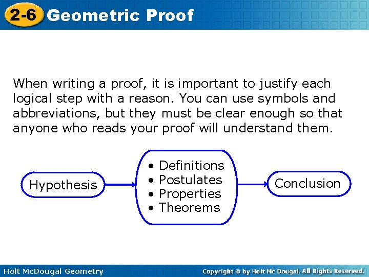 2 -6 Geometric Proof When writing a proof, it is important to justify each