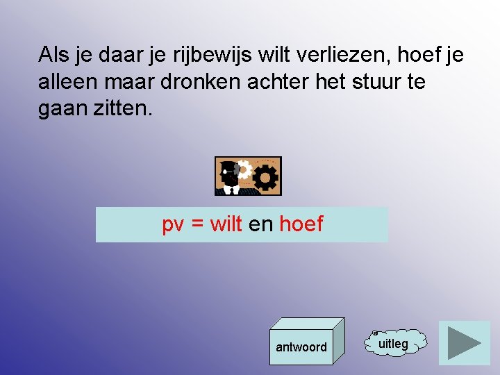 Als je daar je rijbewijs wilt verliezen, hoef je alleen maar dronken achter het