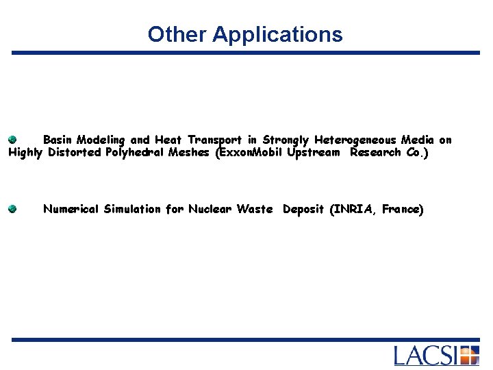 Other Applications Basin Modeling and Heat Transport in Strongly Heterogeneous Media on Highly Distorted