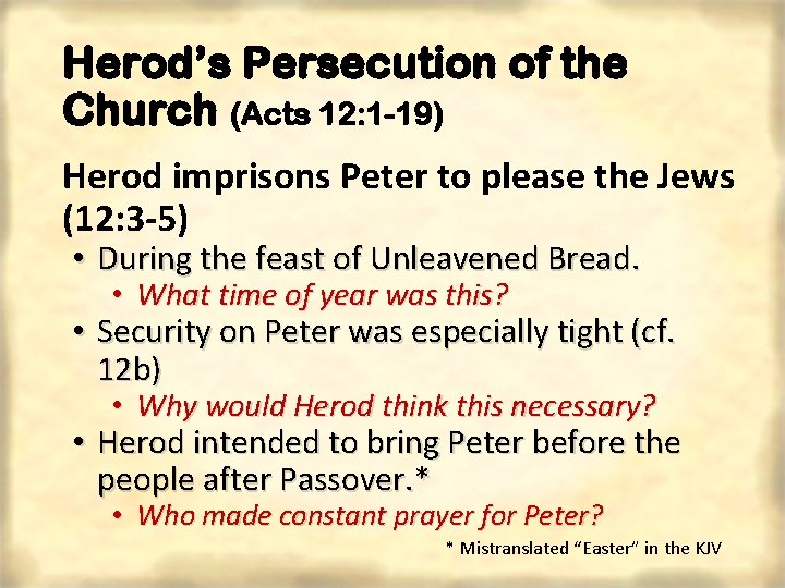 Herod’s Persecution of the Church (Acts 12: 1 -19) Herod imprisons Peter to please