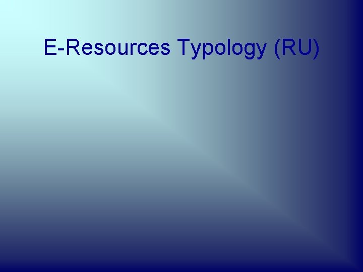 E-Resources Typology (RU) 