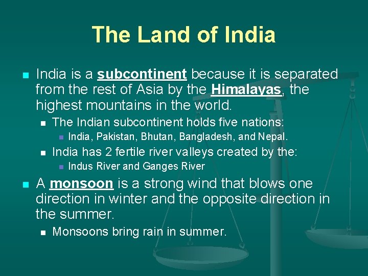 The Land of India n India is a subcontinent because it is separated from