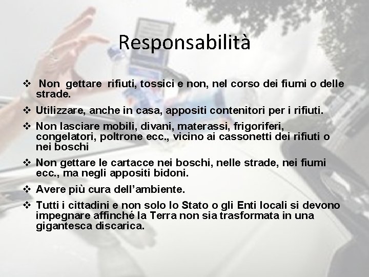 Responsabilità v Non gettare rifiuti, tossici e non, nel corso dei fiumi o delle