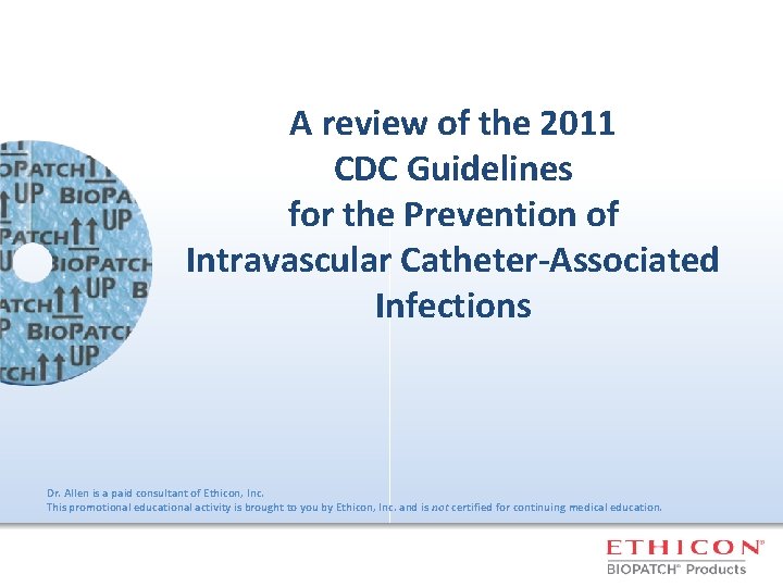 A review of the 2011 CDC Guidelines for the Prevention of Intravascular Catheter-Associated Infections
