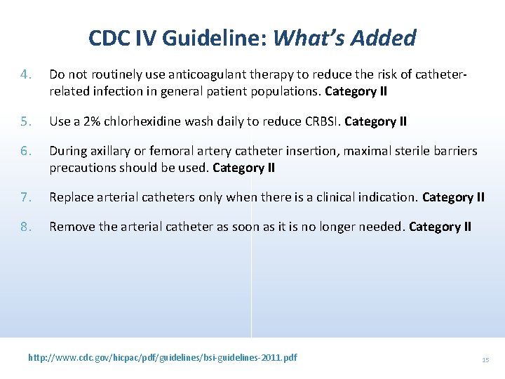 CDC IV Guideline: What’s Added 4. Do not routinely use anticoagulant therapy to reduce