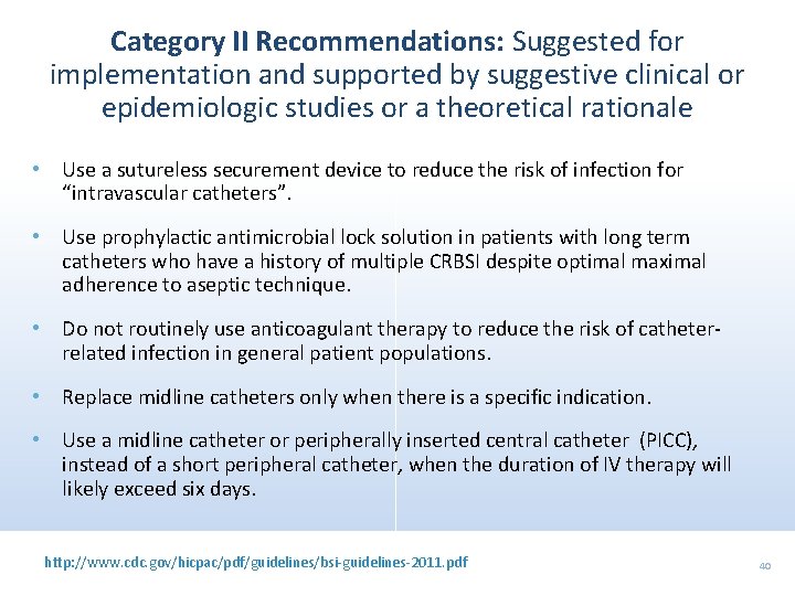 Category II Recommendations: Suggested for implementation and supported by suggestive clinical or epidemiologic studies