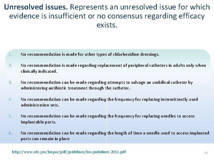 Unresolved issues. Represents an unresolved issue for which evidence is insufficient or no consensus