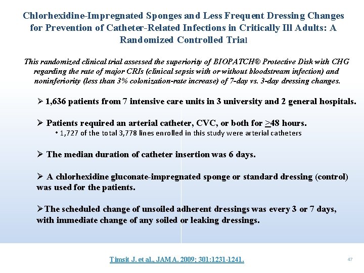 Chlorhexidine-Impregnated Sponges and Less Frequent Dressing Changes for Prevention of Catheter-Related Infections in Critically