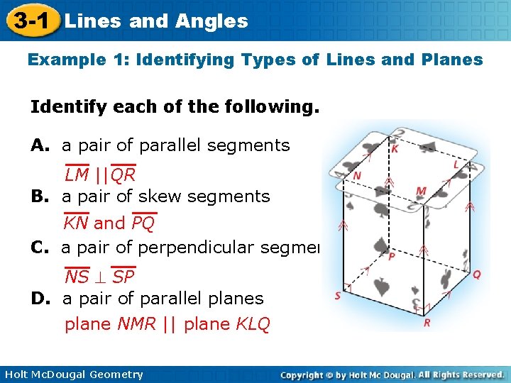 3 -1 Lines and Angles Example 1: Identifying Types of Lines and Planes Identify