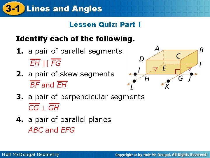 3 -1 Lines and Angles Lesson Quiz: Part I Identify each of the following.