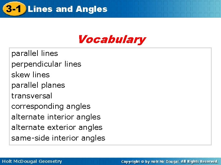 3 -1 Lines and Angles Vocabulary parallel lines perpendicular lines skew lines parallel planes