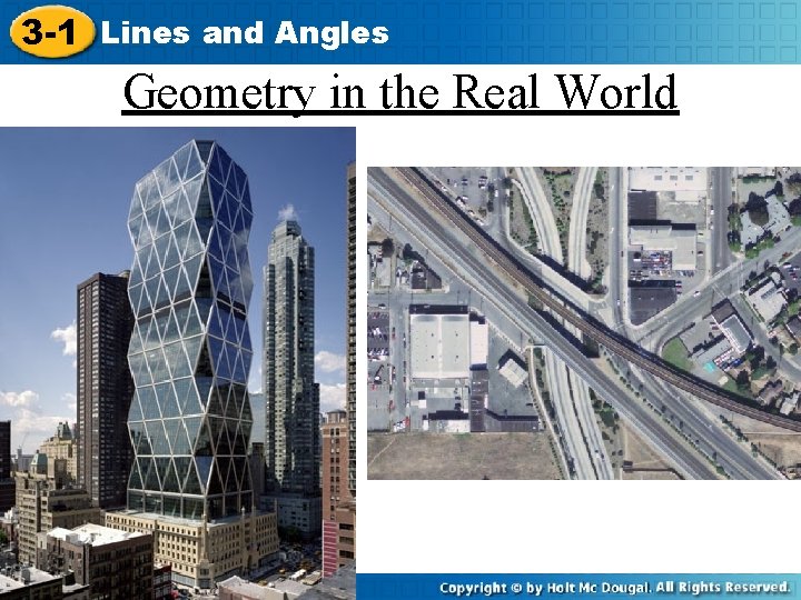 3 -1 Lines and Angles Geometry in the Real World Holt Mc. Dougal Geometry