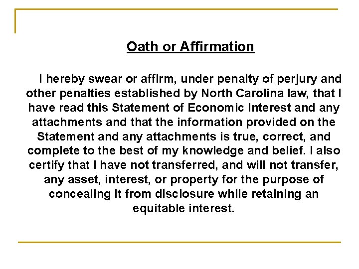 Oath or Affirmation I hereby swear or affirm, under penalty of perjury and other