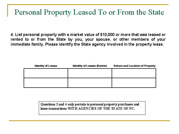 Personal Property Leased To or From the State 4. List personal property with a