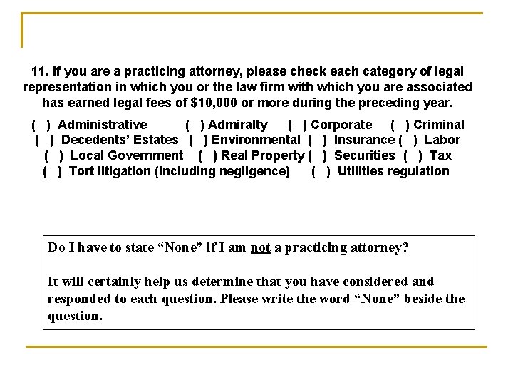 11. If you are a practicing attorney, please check each category of legal representation