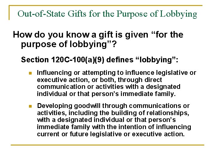 Out-of-State Gifts for the Purpose of Lobbying How do you know a gift is