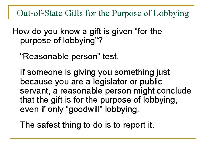 Out-of-State Gifts for the Purpose of Lobbying How do you know a gift is