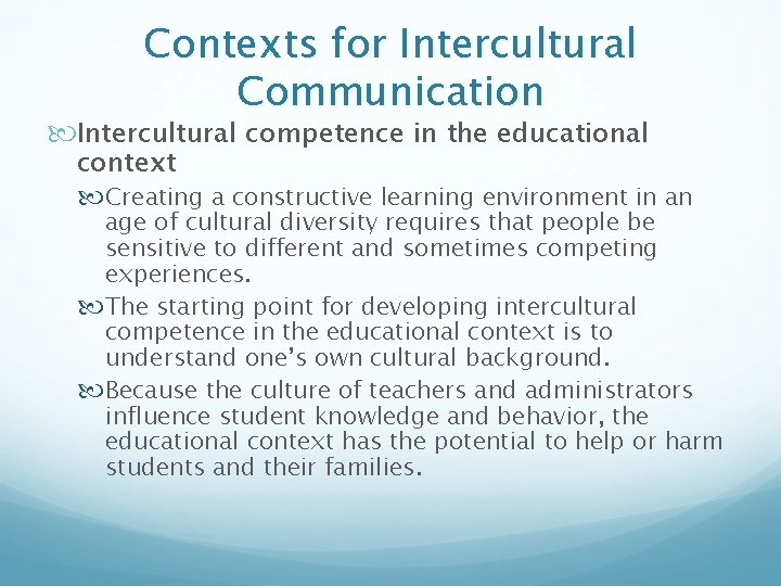 Contexts for Intercultural Communication Intercultural competence in the educational context Creating a constructive learning