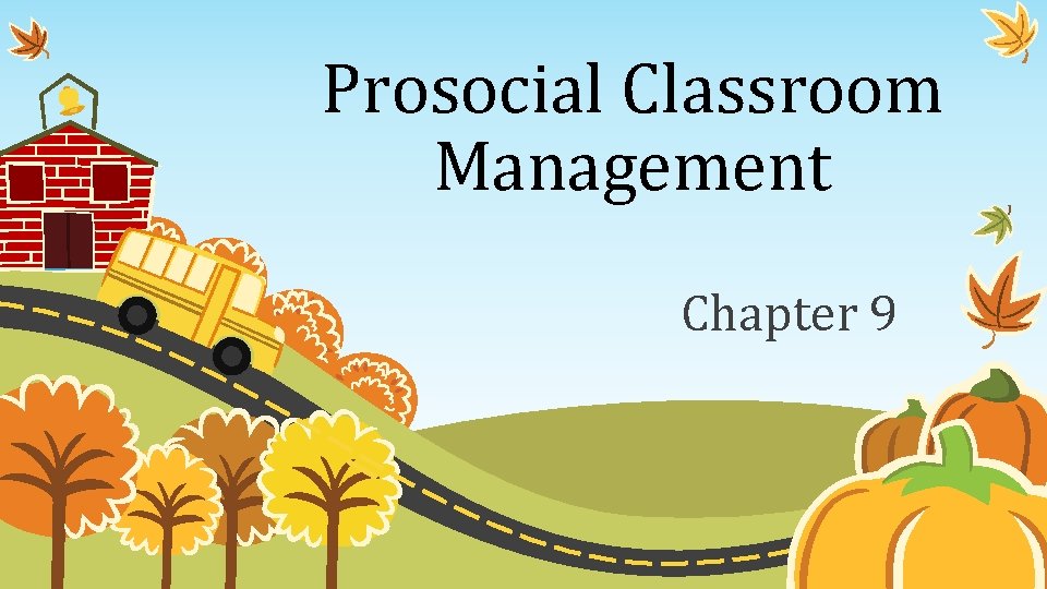 Prosocial Classroom Management Chapter 9 