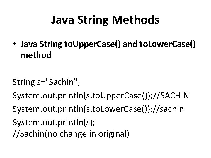 Java String Methods • Java String to. Upper. Case() and to. Lower. Case() method Java String Methods • Java String to. Upper. Case() and to. Lower. Case() method