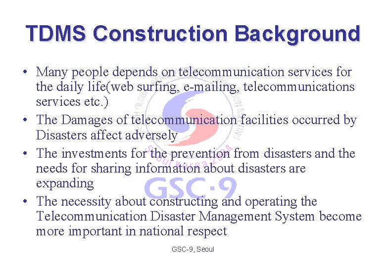 TDMS Construction Background • Many people depends on telecommunication services for the daily life(web