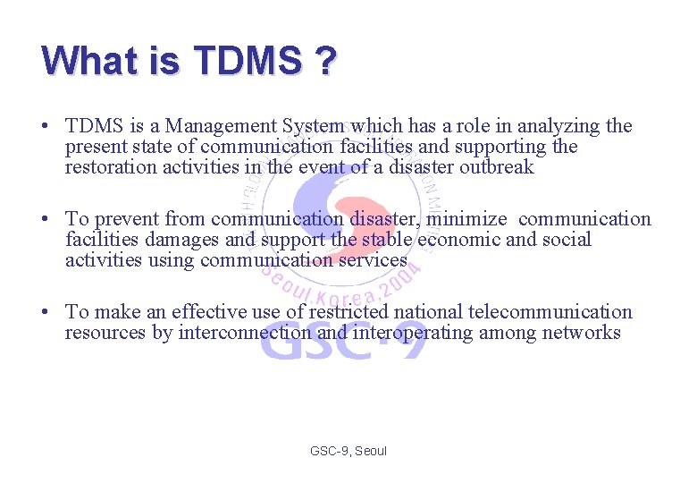 What is TDMS ? • TDMS is a Management System which has a role