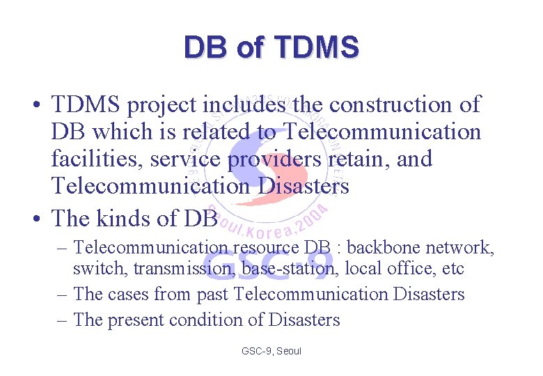 DB of TDMS • TDMS project includes the construction of DB which is related