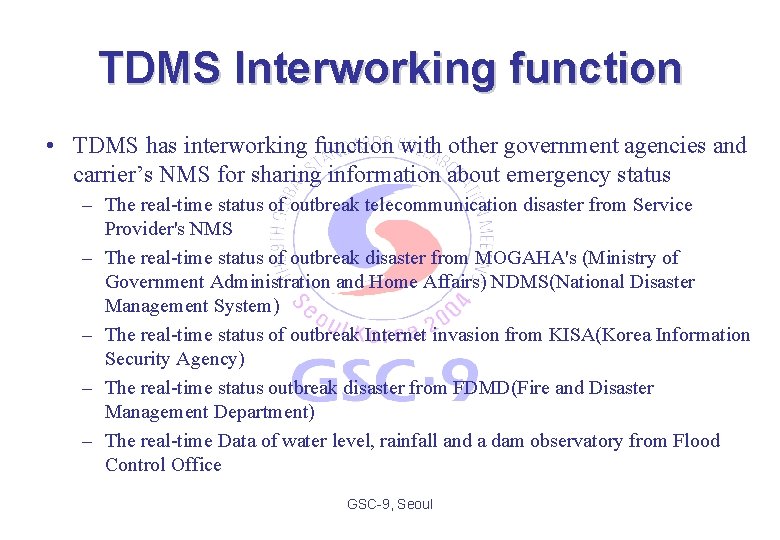 TDMS Interworking function • TDMS has interworking function with other government agencies and carrier’s