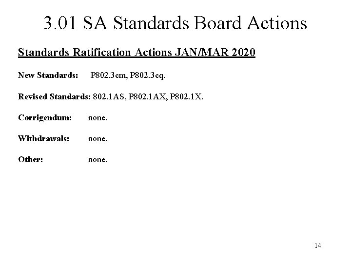 3. 01 SA Standards Board Actions Standards Ratification Actions JAN/MAR 2020 New Standards: P