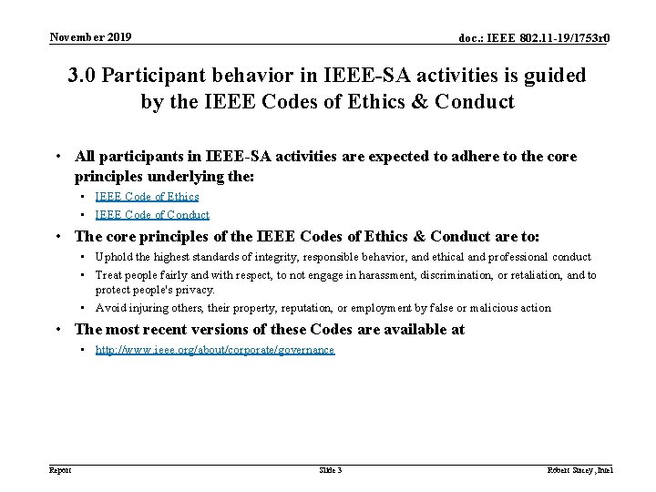 November 2019 doc. : IEEE 802. 11 -19/1753 r 0 3. 0 Participant behavior