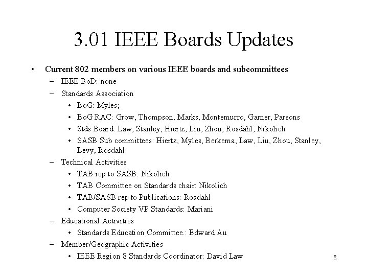 3. 01 IEEE Boards Updates • Current 802 members on various IEEE boards and