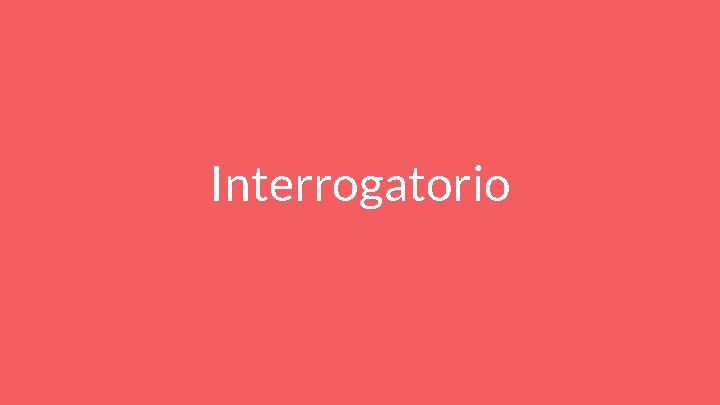 Interrogatorio 